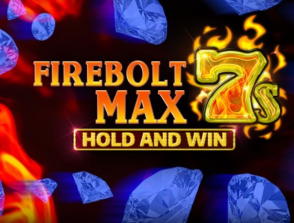 Firebolt Max 7s Hold and Win