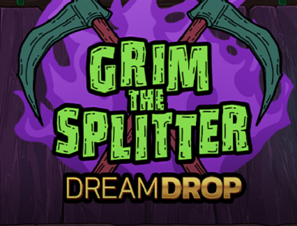 Grim the Splitter Dream Drop