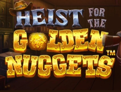 Heist for the Golden Nuggets